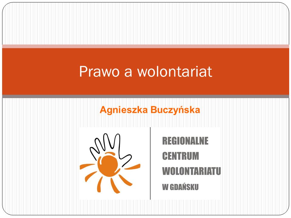 Prawo a wolontariat Agnieszka Buczyńska