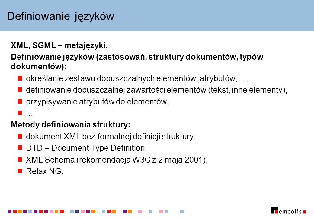 Definiowanie języków XML, SGML – metajęzyki.