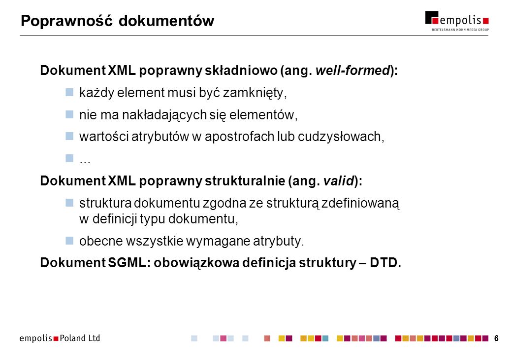 66 Poprawność dokumentów Dokument XML poprawny składniowo (ang.