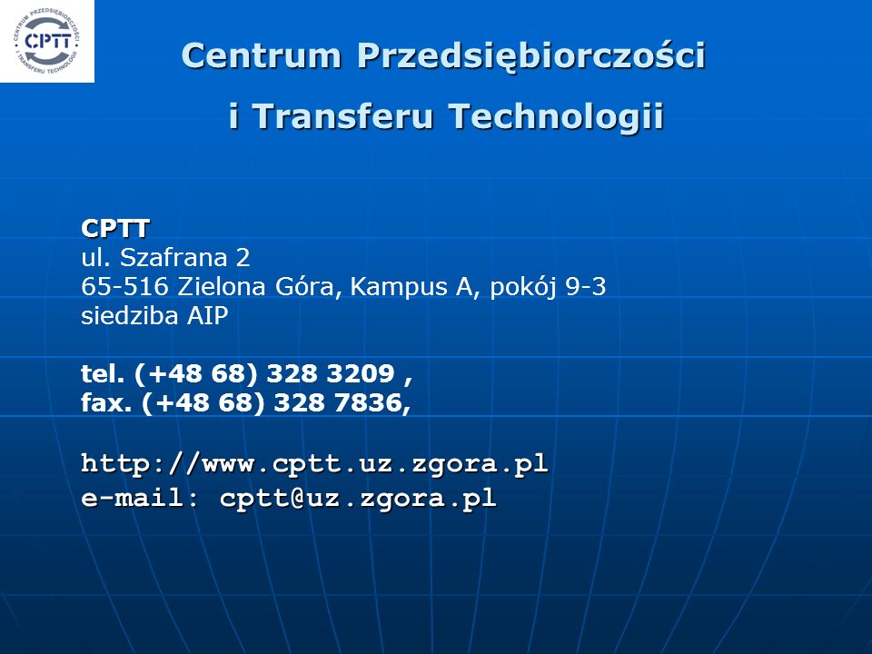 CPTT CPTT ul. Szafrana Zielona Góra, Kampus A, pokój 9-3 siedziba AIP tel.