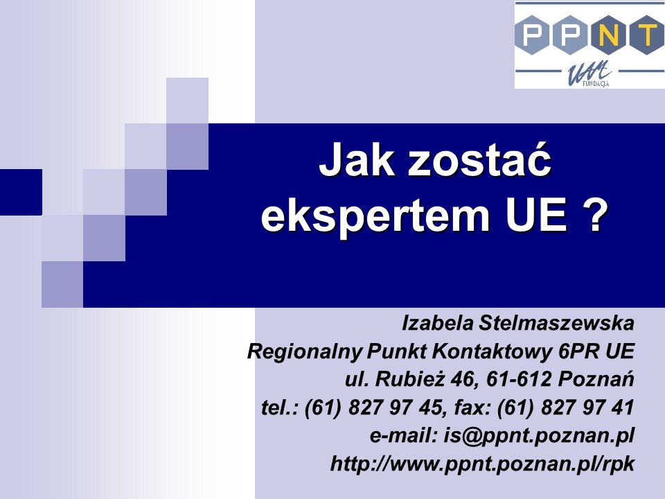 Jak zostać ekspertem UE . Izabela Stelmaszewska Regionalny Punkt Kontaktowy 6PR UE ul.
