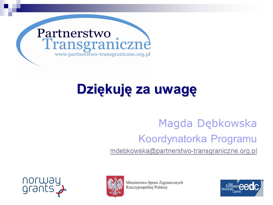 Dziękuję za uwagę Magda Dębkowska Koordynatorka Programu