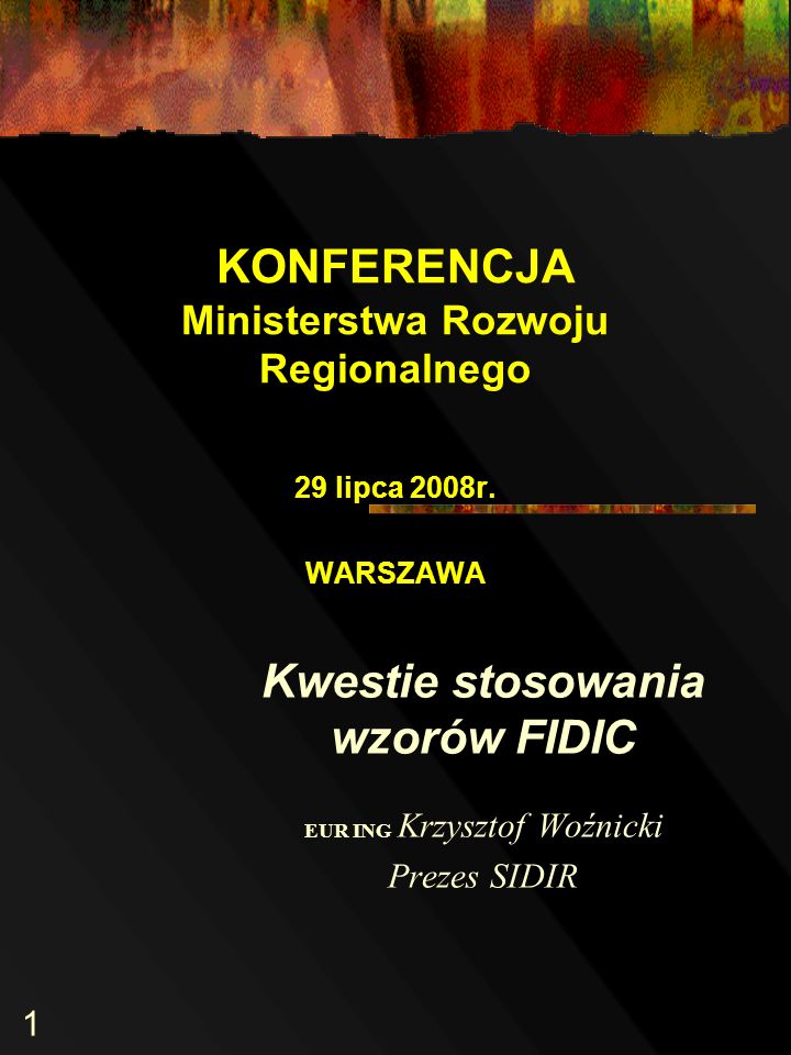 1 KONFERENCJA Ministerstwa Rozwoju Regionalnego 29 lipca 2008r.