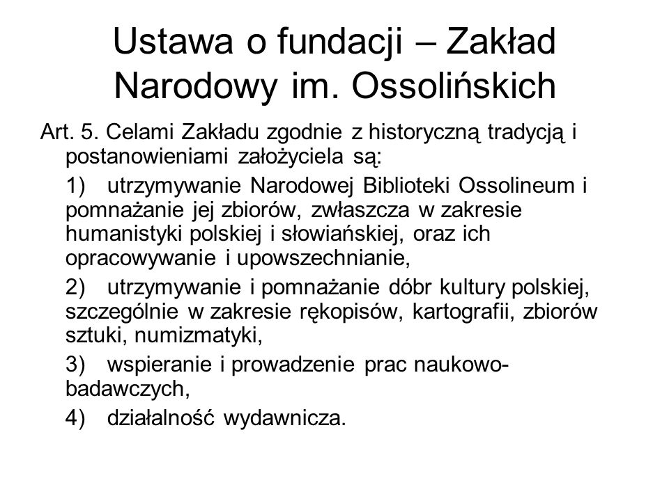Ustawa o fundacji – Zakład Narodowy im. Ossolińskich Art.