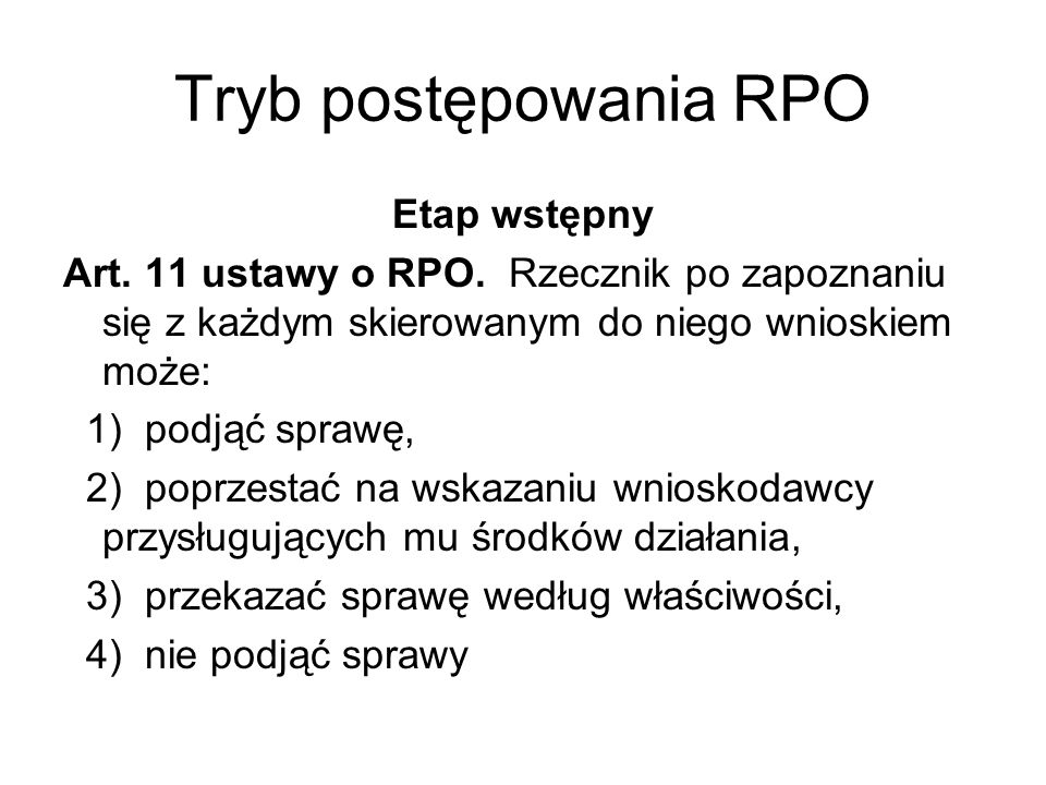 Tryb postępowania RPO Etap wstępny Art. 11 ustawy o RPO.