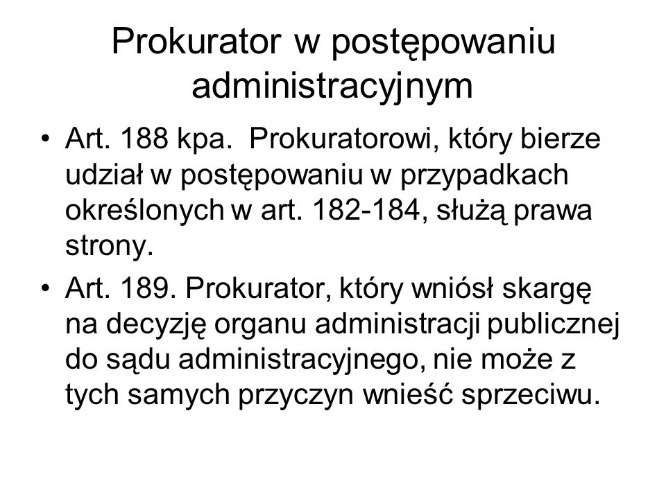Prokurator w postępowaniu administracyjnym Art. 188 kpa.