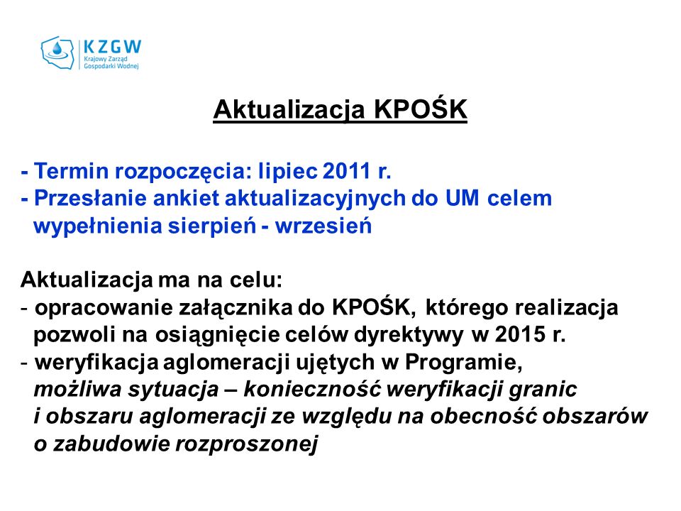 Aktualizacja KPOŚK - Termin rozpoczęcia: lipiec 2011 r.