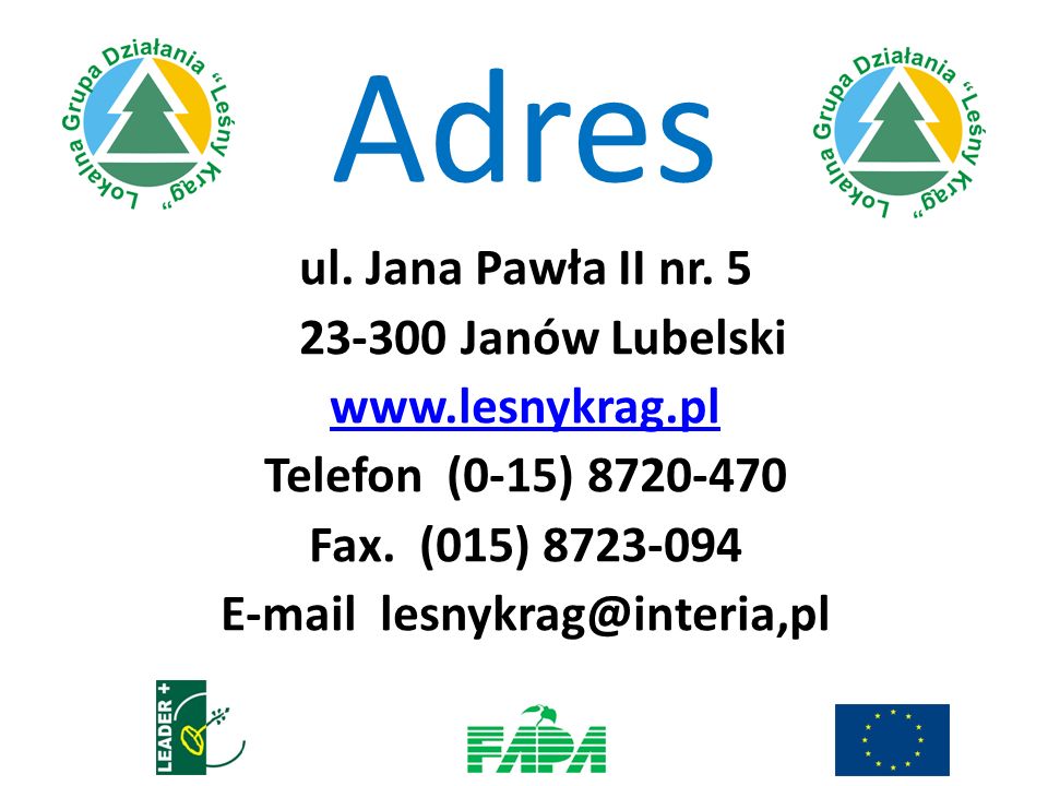 Adres ul. Jana Pawła II nr Janów Lubelski   Telefon (0-15) Fax.
