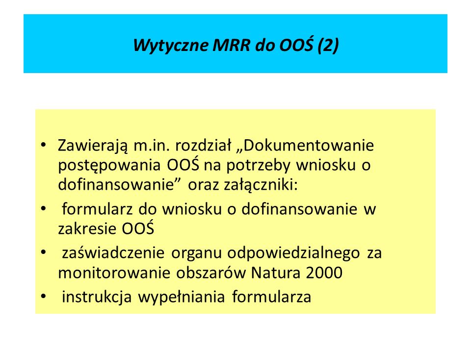 Wytyczne MRR do OOŚ (2) Zawierają m.in.