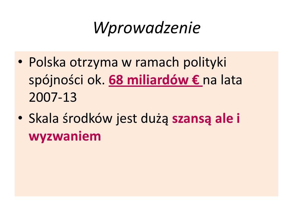 Wprowadzenie Polska otrzyma w ramach polityki spójności ok.