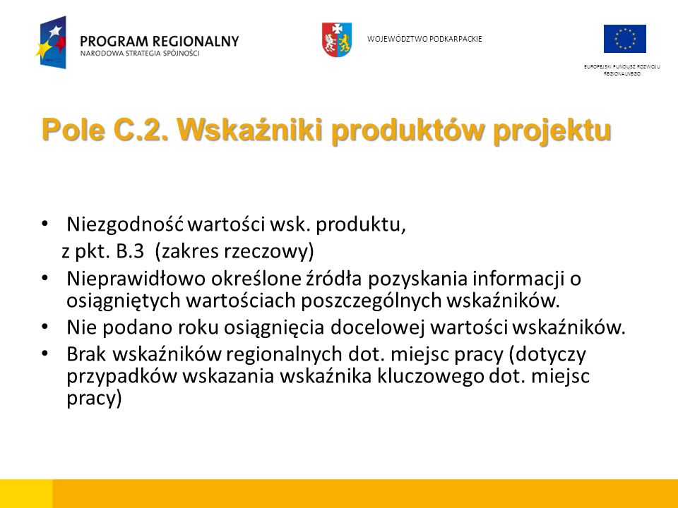 Pole C.2. Wskaźniki produktów projektu Niezgodność wartości wsk.