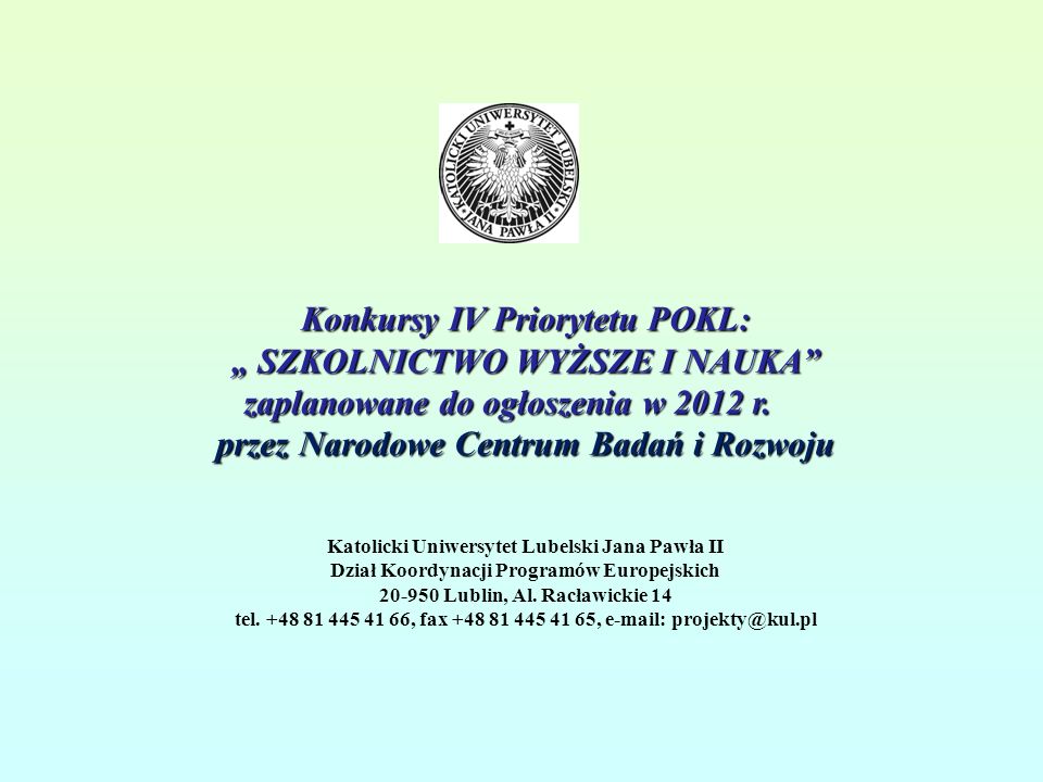 Konkursy IV Priorytetu POKL: SZKOLNICTWO WYŻSZE I NAUKA zaplanowane do ogłoszenia w 2012 r.