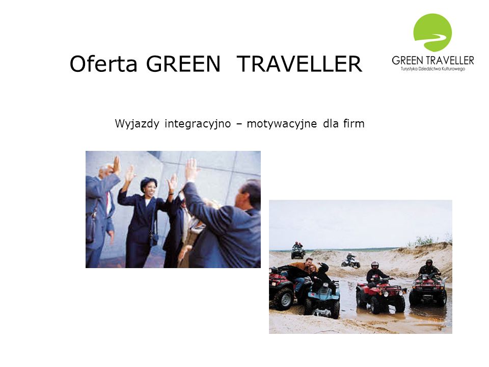 Oferta GREEN TRAVELLER Wyjazdy integracyjno – motywacyjne dla firm