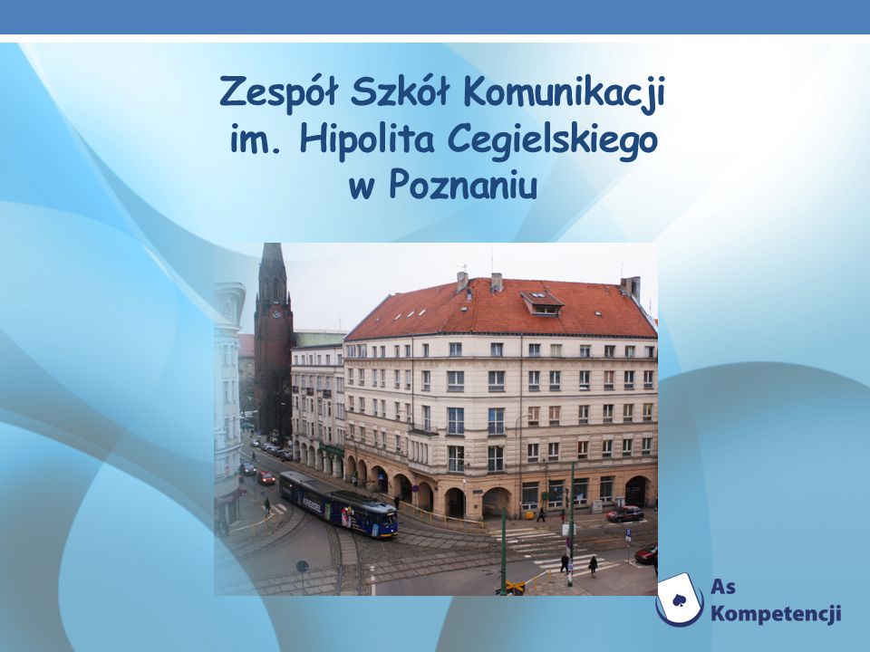 Zespół Szkół Komunikacji im. Hipolita Cegielskiego w Poznaniu