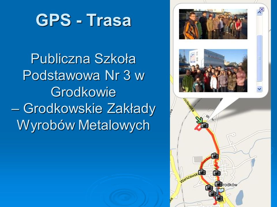 GPS - Trasa Publiczna Szkoła Podstawowa Nr 3 w Grodkowie – Grodkowskie Zakłady Wyrobów Metalowych