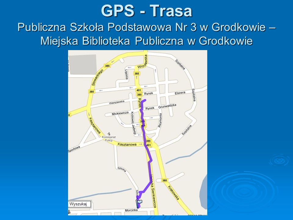 GPS - Trasa Publiczna Szkoła Podstawowa Nr 3 w Grodkowie – Miejska Biblioteka Publiczna w Grodkowie