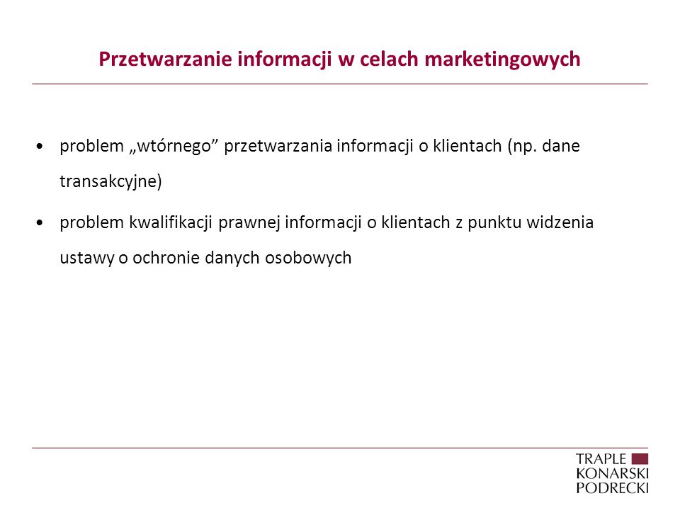 Przetwarzanie informacji w celach marketingowych problem wtórnego przetwarzania informacji o klientach (np.