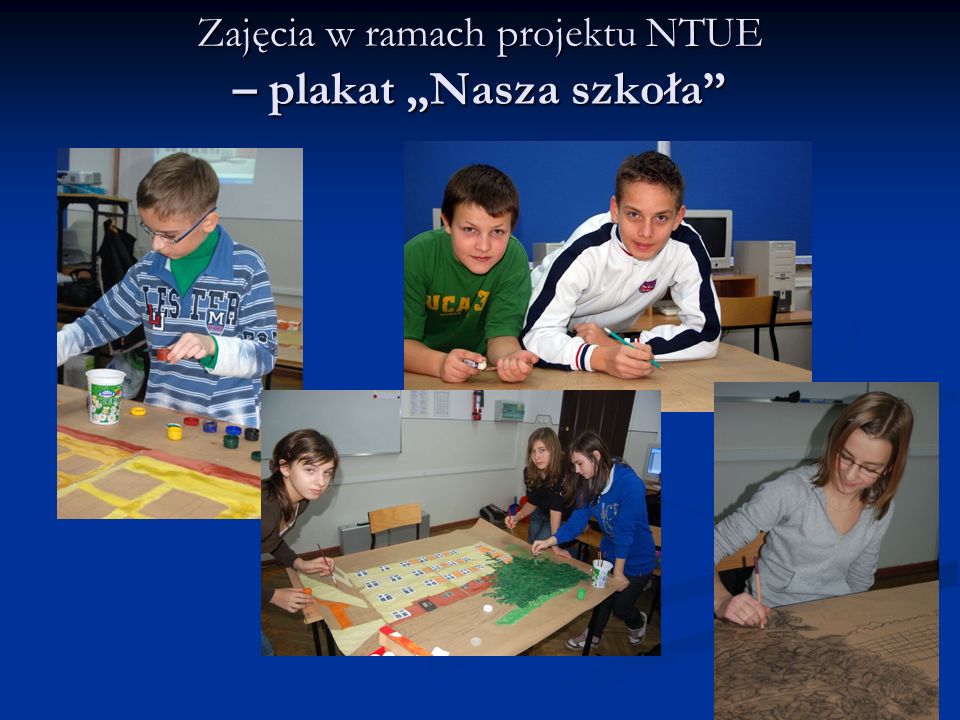 Zajęcia w ramach projektu NTUE – plakat Nasza szkoła