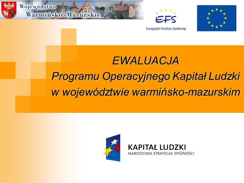 EWALUACJA Programu Operacyjnego Kapitał Ludzki w województwie warmińsko-mazurskim