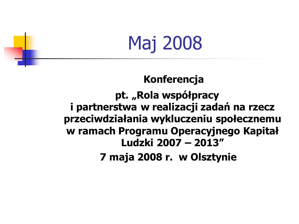 Maj 2008 Konferencja pt.