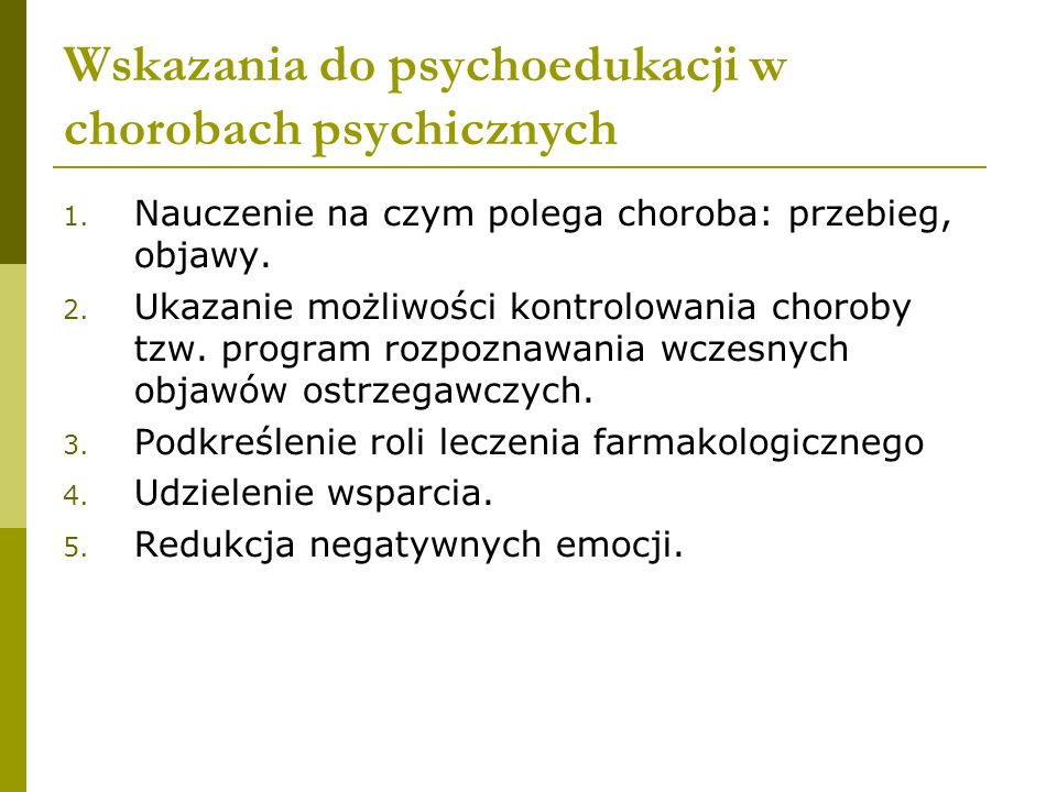 Wskazania do psychoedukacji w chorobach psychicznych 1.