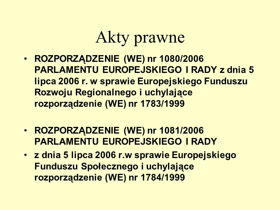 Akty prawne ROZPORZĄDZENIE (WE) nr 1080/2006 PARLAMENTU EUROPEJSKIEGO I RADY z dnia 5 lipca 2006 r.