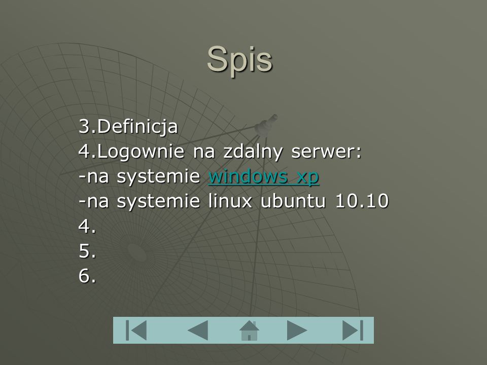 Spis 3.Definicja 4.Logownie na zdalny serwer: -na systemie windows xp windows xpwindows xp -na systemie linux ubuntu