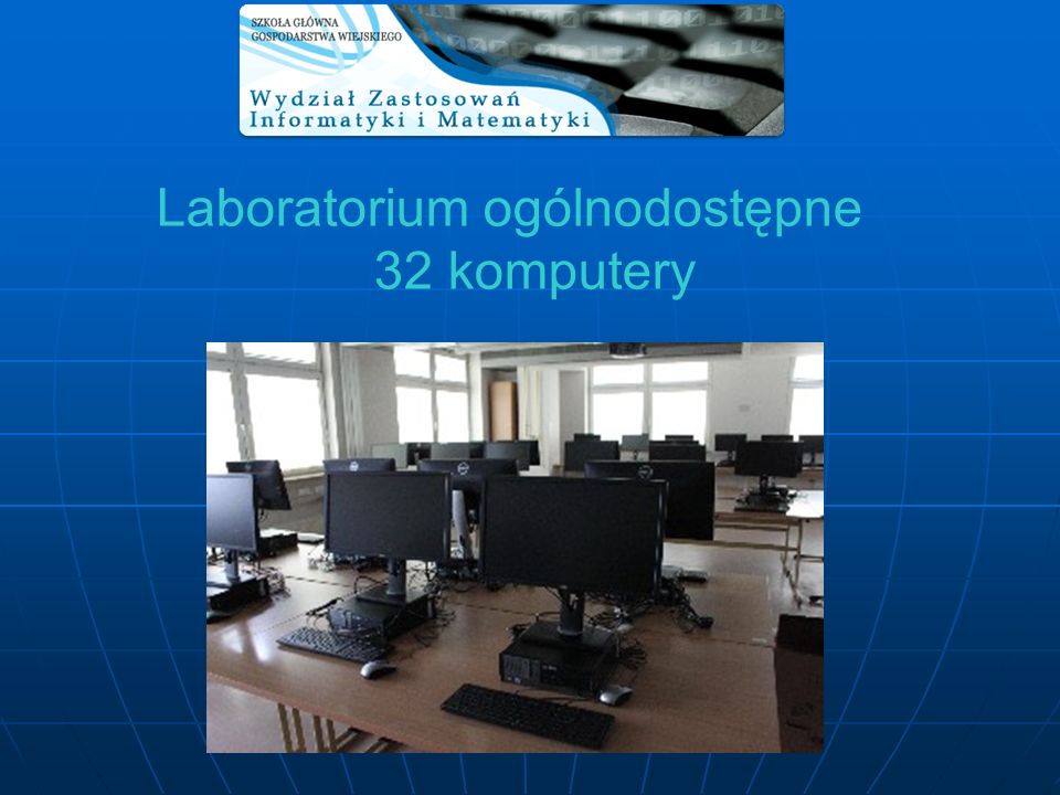 Laboratorium ogólnodostępne 32 komputery