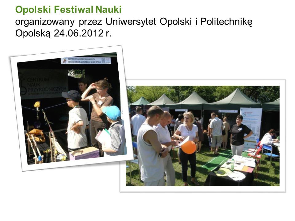 Opolski Festiwal Nauki organizowany przez Uniwersytet Opolski i Politechnikę Opolską r.