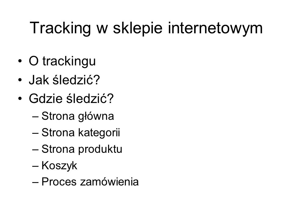 Tracking w sklepie internetowym O trackingu Jak śledzić.