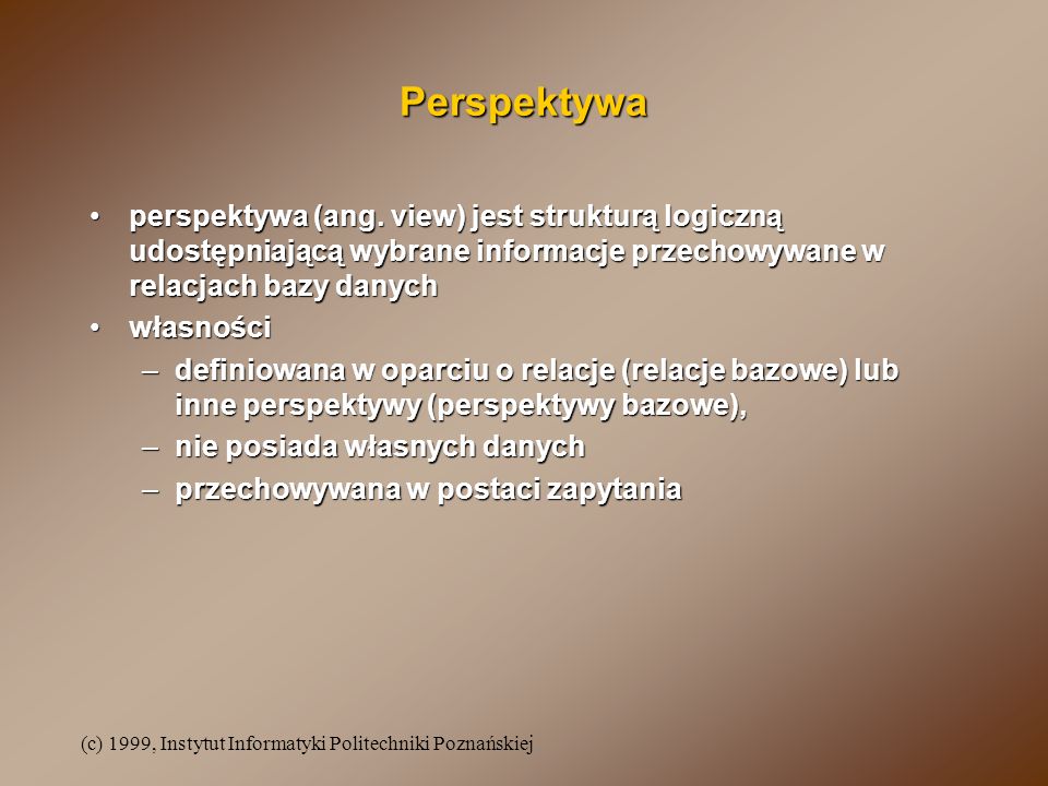 (c) 1999, Instytut Informatyki Politechniki Poznańskiej Perspektywa perspektywa (ang.