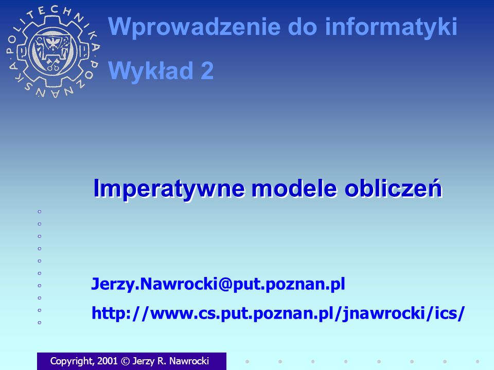 Imperatywne modele obliczeń Copyright, 2001 © Jerzy R.