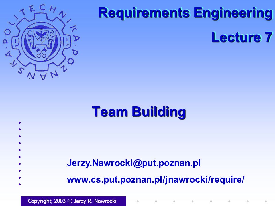 Team Building Copyright, 2003 © Jerzy R.