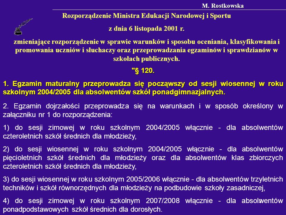 M. Rostkowska 2 Rozporządzenie Ministra Edukacji Narodowej i Sportu z dnia 6 listopada 2001 r.