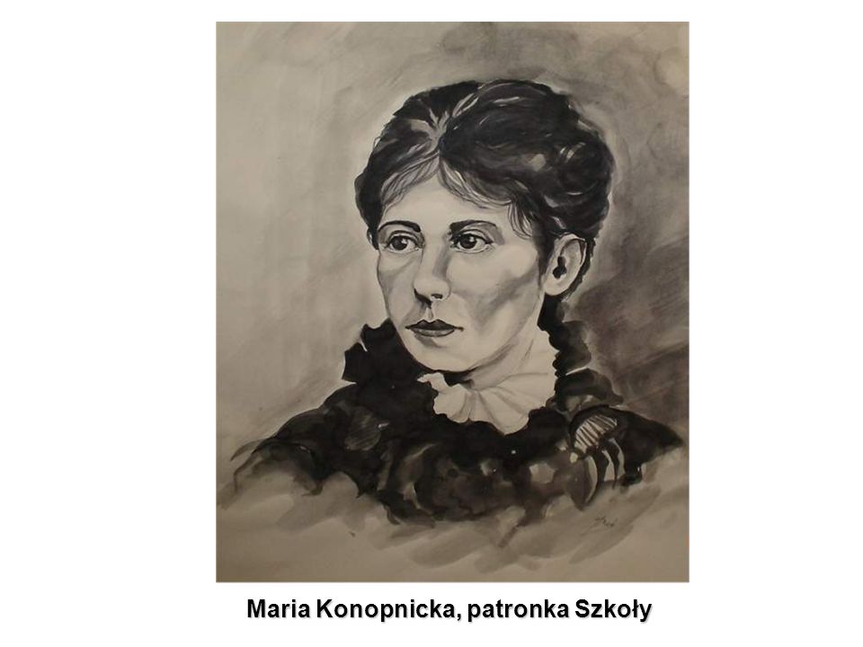Maria Konopnicka, patronka Szkoły