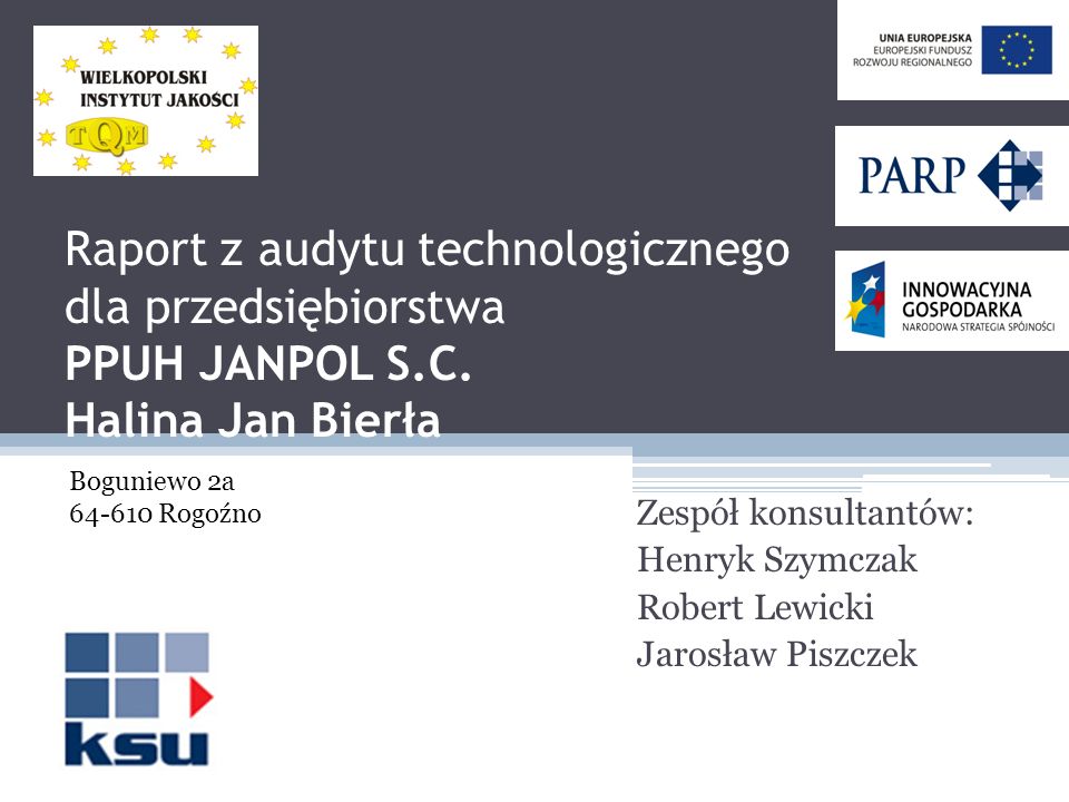 Raport z audytu technologicznego dla przedsiębiorstwa PPUH JANPOL S.C.