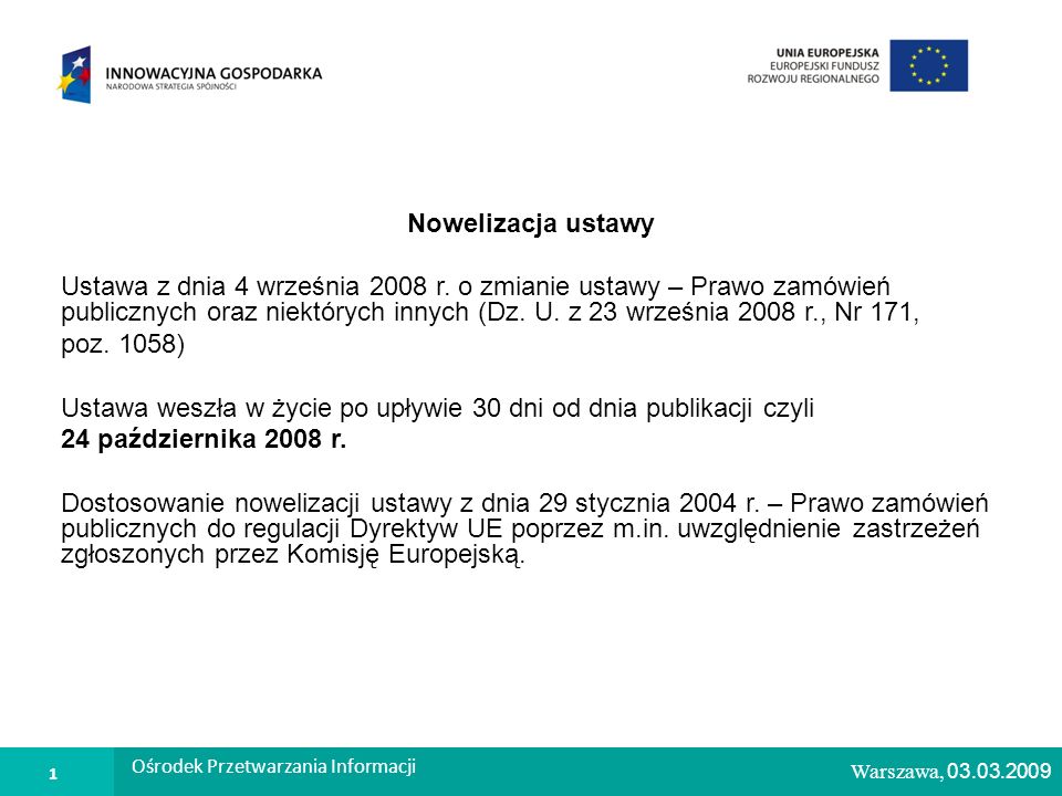 1 Ośrodek Przetwarzania Informacji Warszawa, Nowelizacja ustawy Ustawa z dnia 4 września 2008 r.