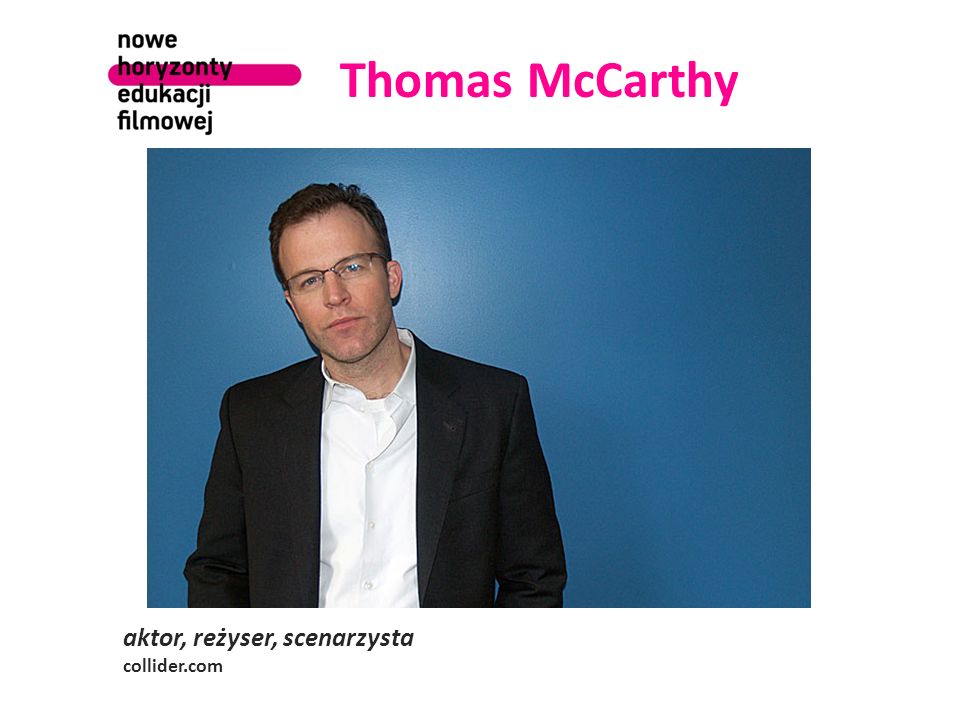 Thomas McCarthy aktor, reżyser, scenarzysta collider.com