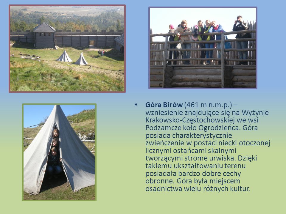 Góra Birów (461 m n.m.p.) – wzniesienie znajdujące się na Wyżynie Krakowsko-Częstochowskiej we wsi Podzamcze koło Ogrodzieńca.