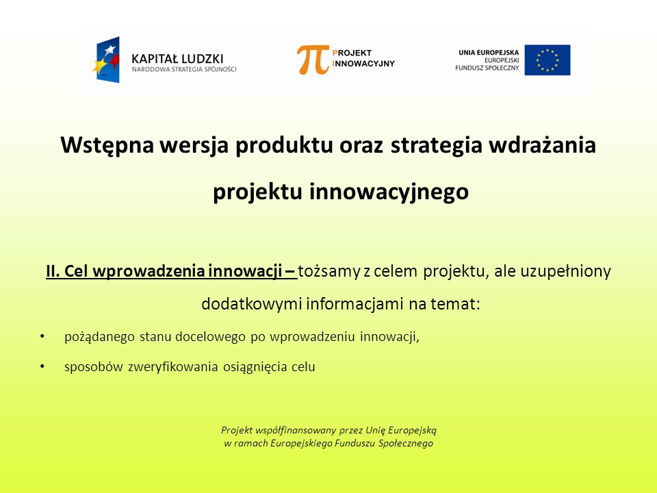 Wstępna wersja produktu oraz strategia wdrażania projektu innowacyjnego II.