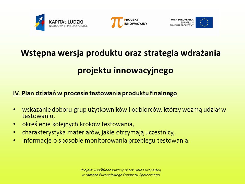Wstępna wersja produktu oraz strategia wdrażania projektu innowacyjnego IV.