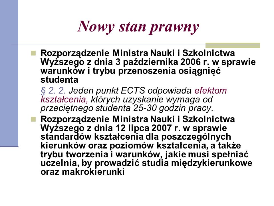 Nowy stan prawny Rozporządzenie Ministra Nauki i Szkolnictwa Wyższego z dnia 3 października 2006 r.