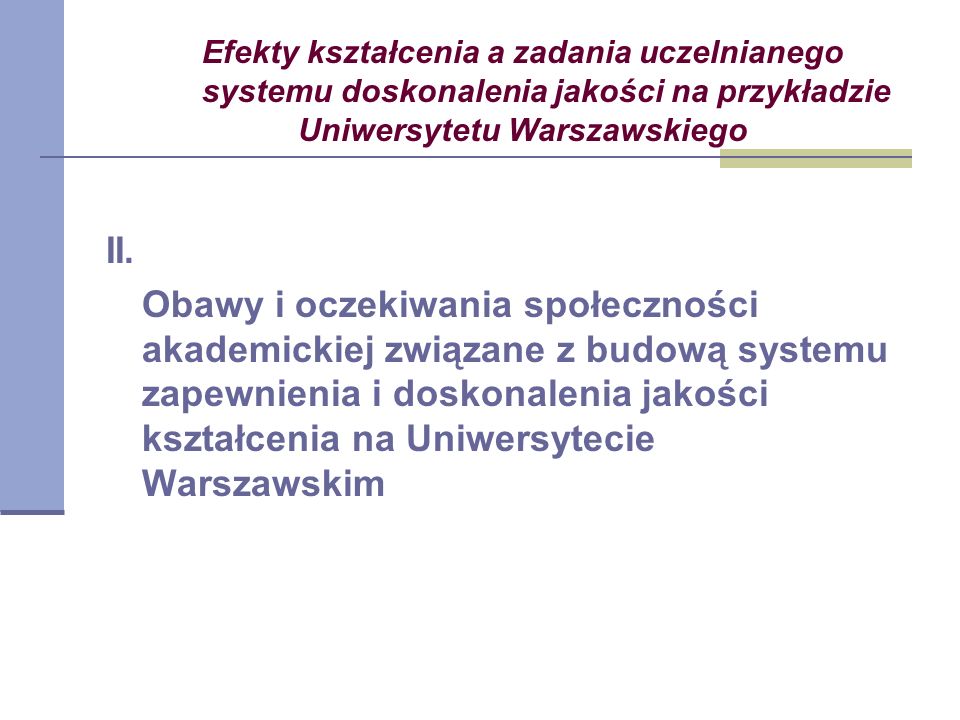 Efekty kształcenia a zadania uczelnianego systemu doskonalenia jakości na przykładzie Uniwersytetu Warszawskiego II.