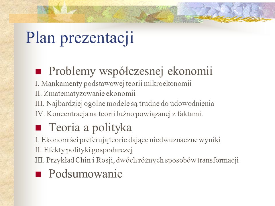 Plan prezentacji Problemy współczesnej ekonomii I.
