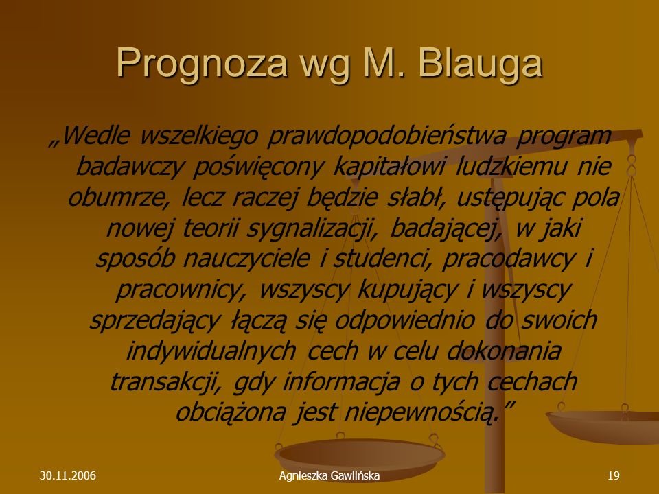 Agnieszka Gawlińska19 Prognoza wg M.
