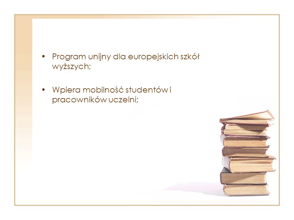 Program unijny dla europejskich szkół wyższych; Wpiera mobilność studentów i pracowników uczelni;