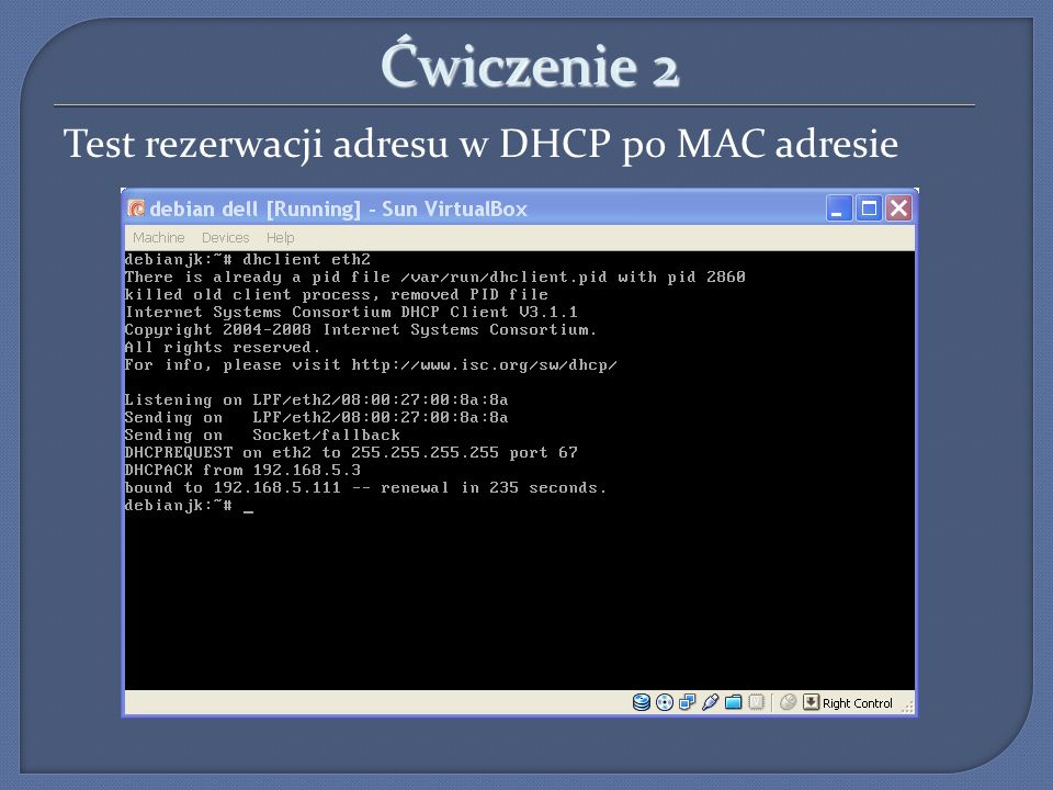 Ćwiczenie 2 Test rezerwacji adresu w DHCP po MAC adresie
