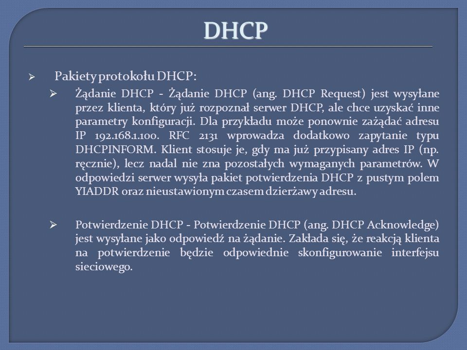 DHCP Pakiety protokołu DHCP: Żądanie DHCP - Żądanie DHCP (ang.