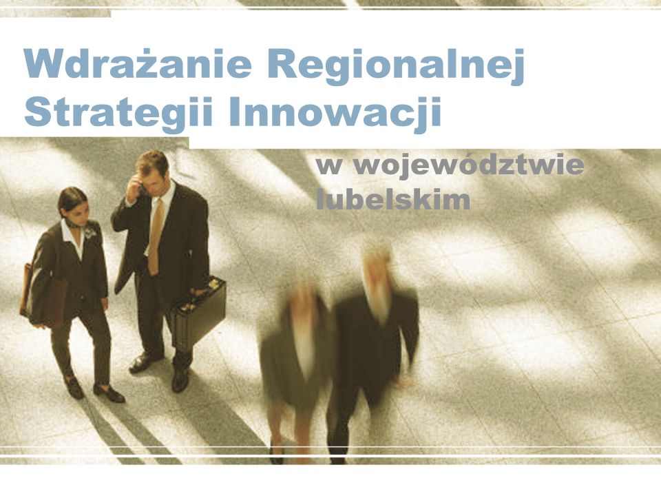 Wdrażanie Regionalnej Strategii Innowacji w województwie lubelskim