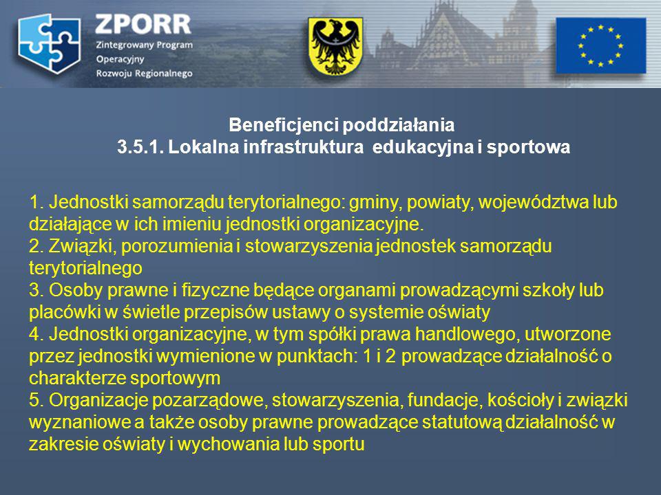 Beneficjenci poddziałania Lokalna infrastruktura edukacyjna i sportowa 1.